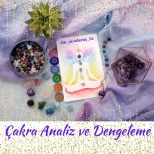 Çakra Analizi ve Dengeleme